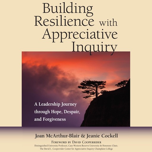Building Resilience with Appreciative Inquiry, Jeanie Cockell, Joan McArthur-Blair
