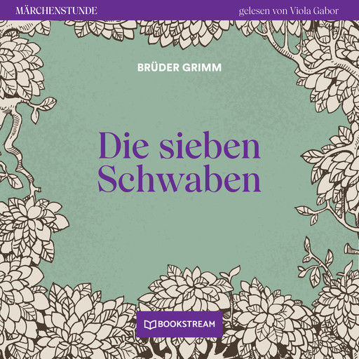 Die sieben Schwaben - Märchenstunde, Folge 146 (Ungekürzt), Gebrüder Grimm