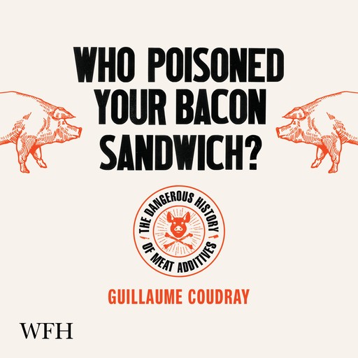 Who Poisoned Your Bacon Sandwich?, Guillaume Coudray