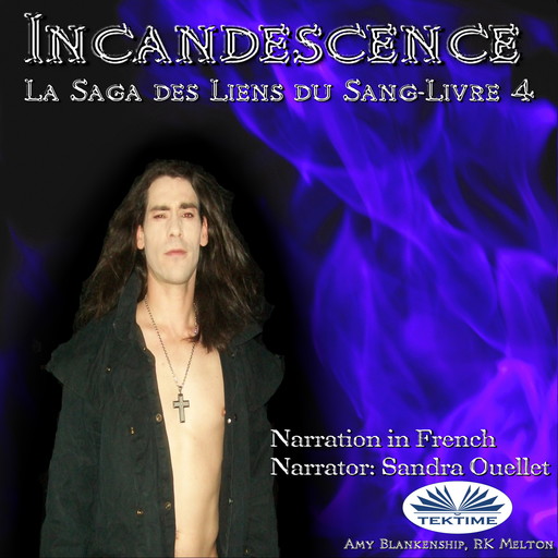 Incandescence ( Les Liens Du Sang-Livre 4), Amy Blankenship