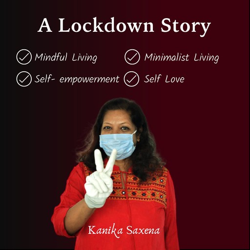 A Lockdown Story!, Kanika Saxena