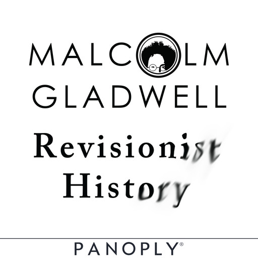Bonus: Malcolm Gladwell debates Adam Grant, Malcolm Gladwell, Panoply