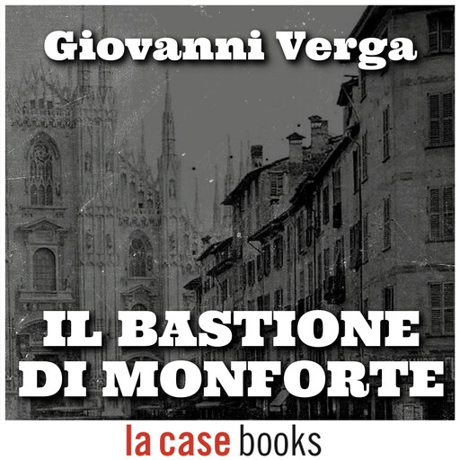 Il Bastione di Monforte, Giovanni Verga