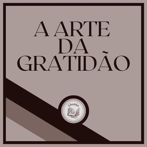 A Arte da Gratidão, LIBROTEKA