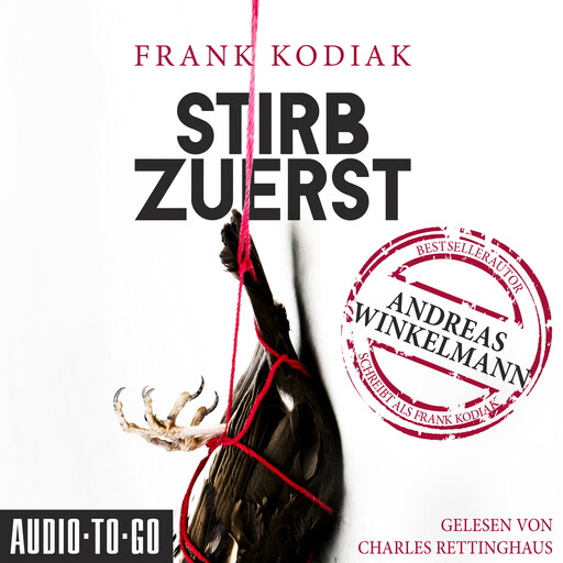 Stirb zuerst (ungekürzt), Winkelmann Andreas, Frank Kodiak