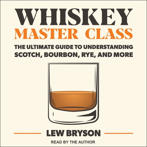 Whiskey Master Class, Lew Bryson, Bill Lumsden
