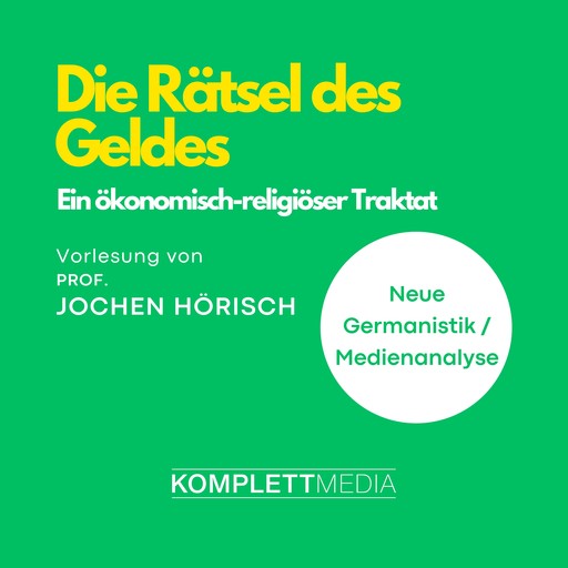 Die Rätsel des Geldes, Jochen Hörisch