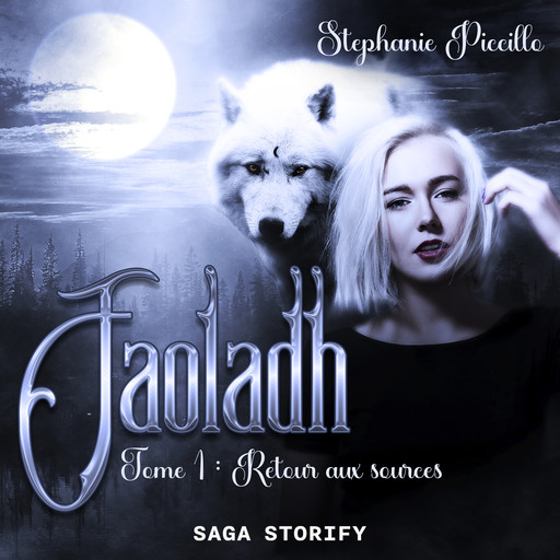 Faoladh, Tome 1 : Retour aux sources, Stéphanie Piccillo