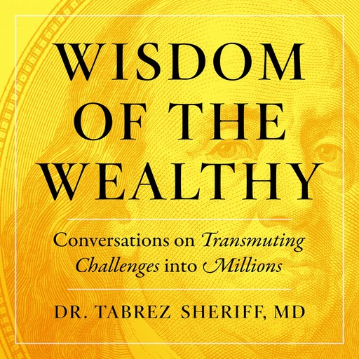 Wisdom of the Wealthy, Tabrez Sheriff