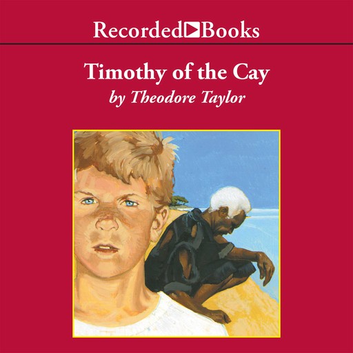 Timothy of the Cay, Theodore Taylor