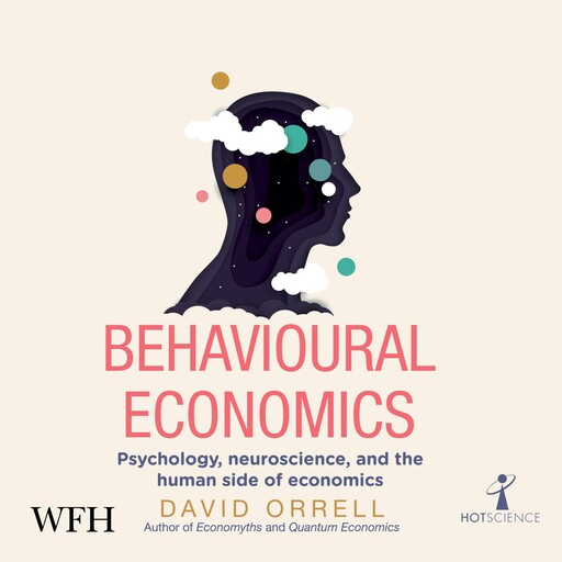 Behavioural Economics, David Orrell