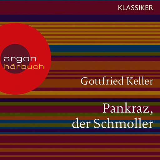 Pankraz, der Schmoller (Ungekürzte Lesung), Gottfried Keller