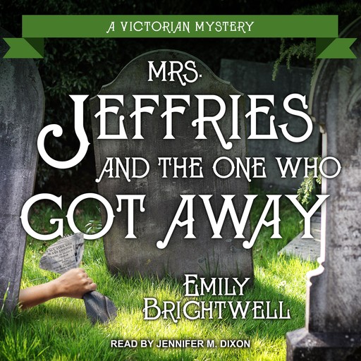 Mrs. Jeffries And The One Who Got Away, Emily Brightwell