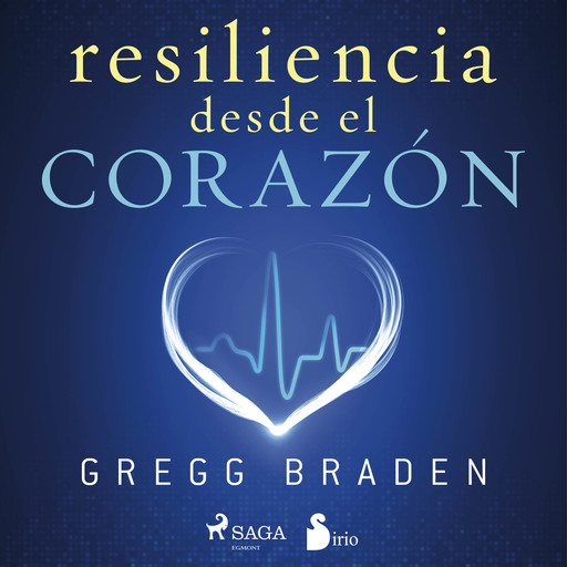Resiliencia desde el corazón, Gregg Braden
