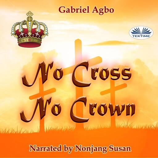 No Cross No Crown, Gabriel Agbo
