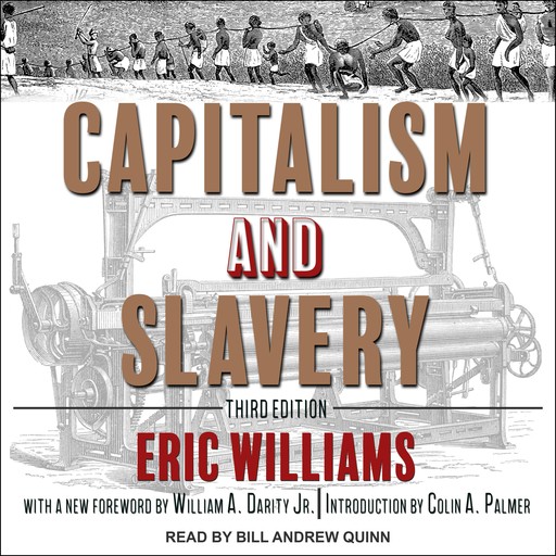 Capitalism and Slavery, Eric Williams, William Darity Jr.
