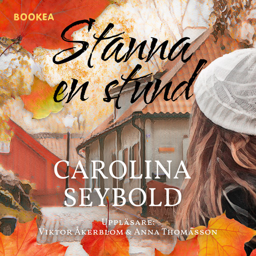 Stanna en stund, Carolina Seybold
