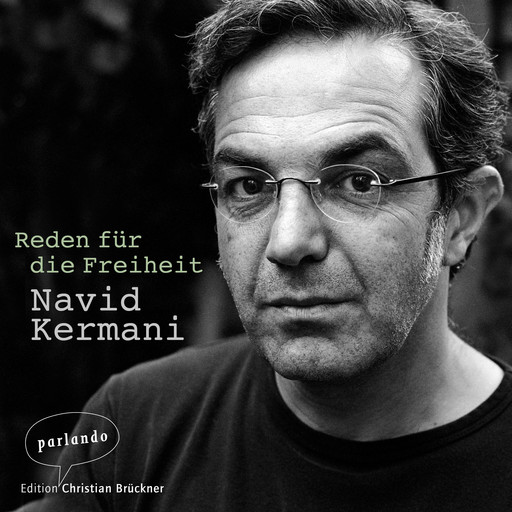 Reden für die Freiheit (Ungekürzte Autorenlesung), Navid Kermani