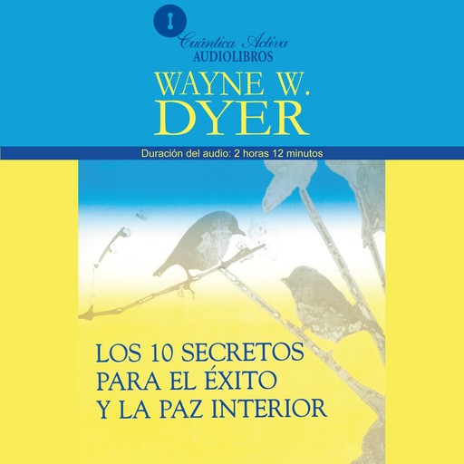 Los 10 Secretos Para El Éxito Y La Paz Interior, Wayne W.Dyer