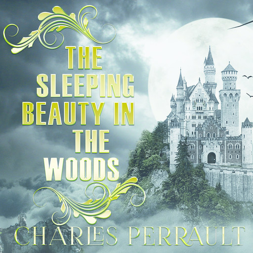 The Sleeping Beauty in the Woods, Charles Perrault