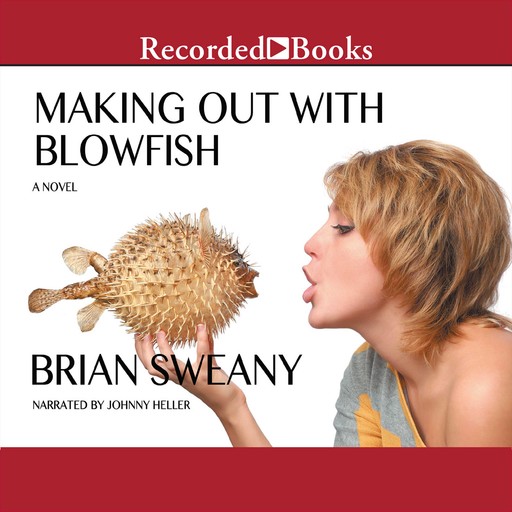 Making Out with Blowfish, Brian Sweany