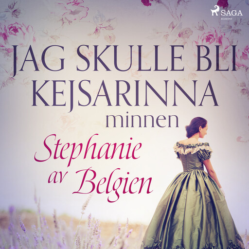 Jag skulle bli kejsarinna: minnen, Stephanie av Belgien