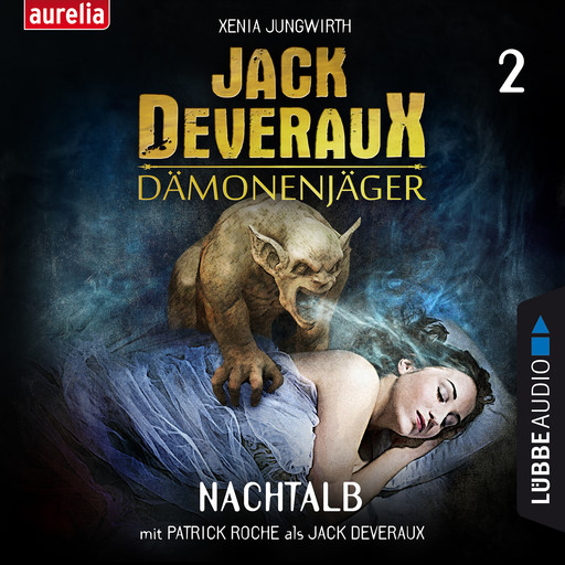 Nachtalb - Jack Deveraux Dämonenjäger 2 (Inszenierte Lesung), Xenia Jungwirth