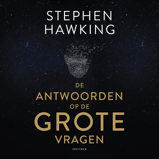 De antwoorden op de grote vragen, Stephen Hawking