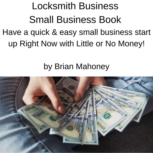 Locksmith Business Small Business Book, Brian Mahoney