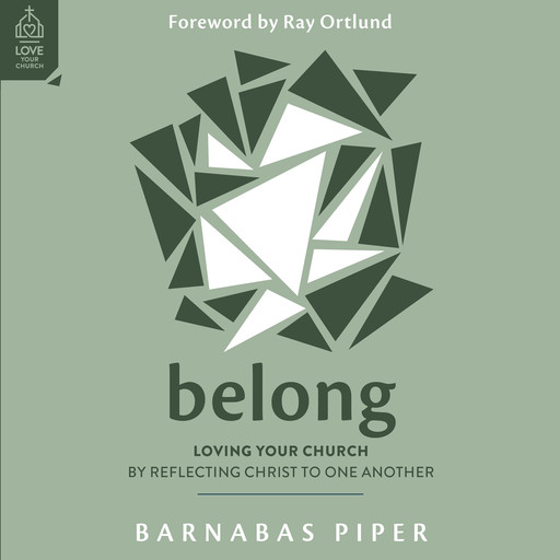 Belong, Barnabas Piper, Ray Ortlund