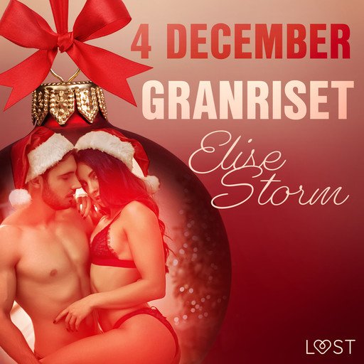 4 december: Granriset - en erotisk julkalender, Elise Storm