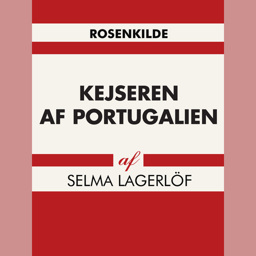 Kejseren af Portugalien, Selma Lagerlöf