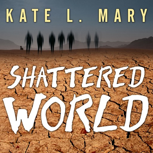 Shattered World, Kate L. Mary