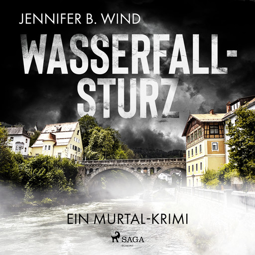 Wasserfallsturz: Ein Murtal-Krimi, Jennifer B. Wind