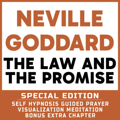 The Law And The Promise - SPECIAL EDITION - Self Hypnosis Guided Prayer Meditation Visualization, Neville Goddard