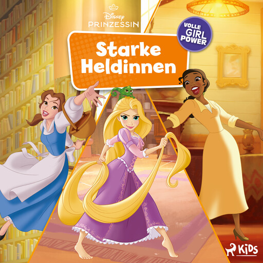 Disney Prinzessin - Starke Heldinnen, volle Girlpower, Disney