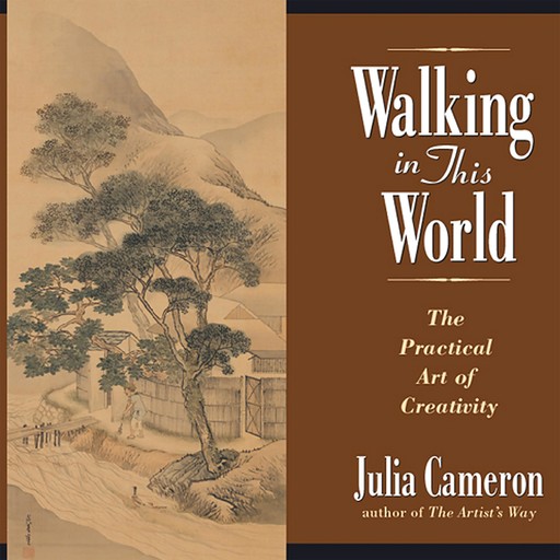 Walking in This World, Julia Cameron