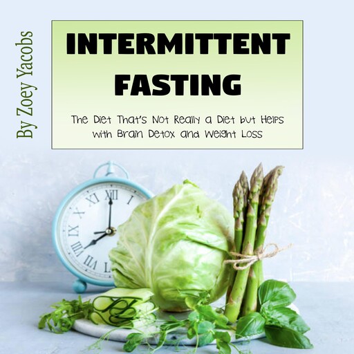 Intermittent Fasting, Zoey Jacobs