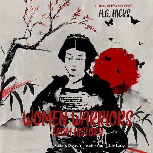 Women Warriors From History, H.G. Hicks