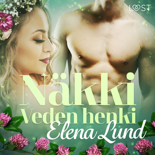 Näkki: Veden henki – eroottinen novelli, Elena Lund