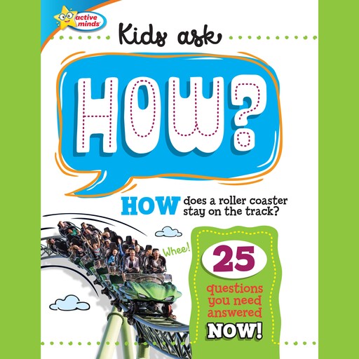 Active Minds Kids Ask HOW Does A Roller Coaster Stay On The Track?, Sequoia Kids Media