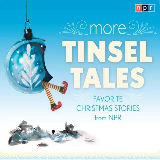 More Tinsel Tales, NPR