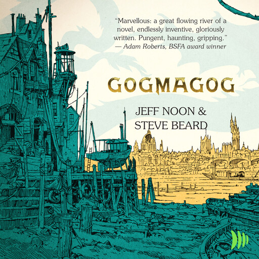 Gogmagog, Jeff Noon, Steve Beard