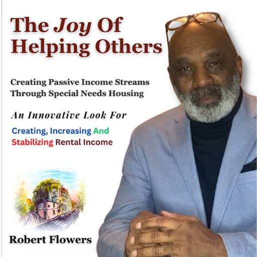 The Joy Of Helping Others, Robert Flowers