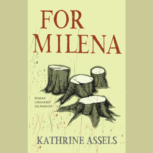 For Milena, Kathrine Assels