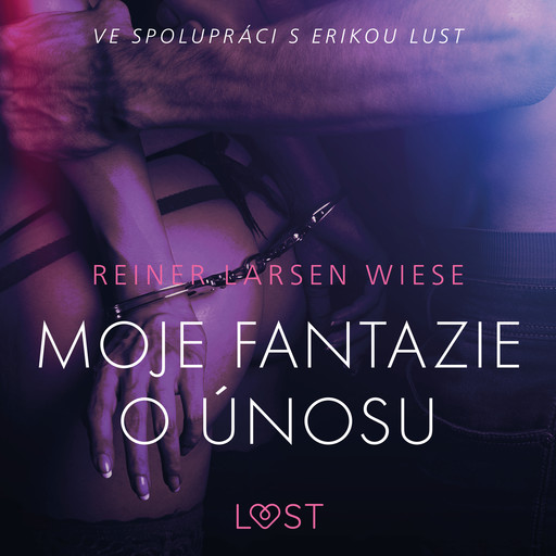 Moje fantazie o únosu – Erotická povídka, Reiner Larsen Wiese