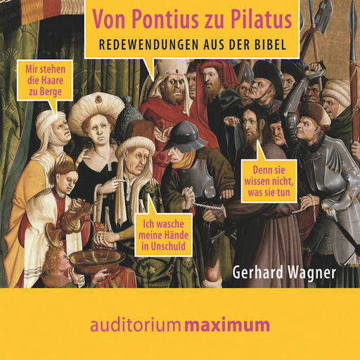 Von Pontius zu Pilatus, Gerhard Wagner
