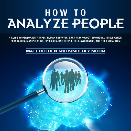 How to Analyze People, Matt Holden, Kimberly Moon