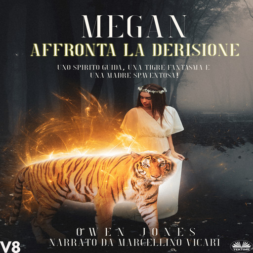 Megan Affronta La Derisione-Uno Spirito Guida, Una Tigre Fantasma, E Una Madre Spaventosa!, Owen Jones