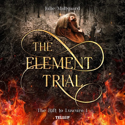 The Rift to Luscuro #1: The Element Trial, Julie Midtgaard